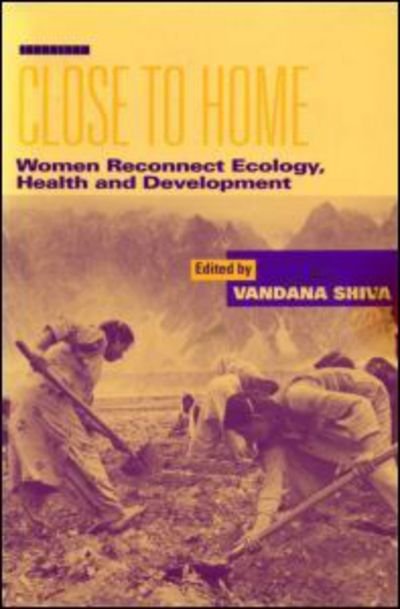 Cover for Vandana Shiva · Close to Home: Women Reconnect Ecology, Health and Development (Paperback Bog) (1994)