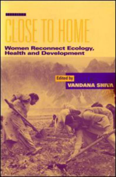 Cover for Vandana Shiva · Close to Home: Women Reconnect Ecology, Health and Development (Paperback Book) (1994)
