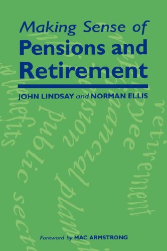 Making Sense of Pensions and Retirement - John Lindsay - Książki - Taylor & Francis Ltd - 9781857750904 - 1 marca 1995