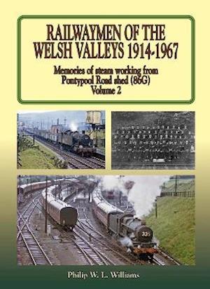 Railwaymen of the Welsh Valleys Vol 2 - Phil Williams - Books - Mortons Media Group - 9781857945904 - February 4, 2022