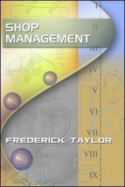 Cover for Frederick Taylor · Shop Management, by Frederick Taylor (Pocketbok) (2017)