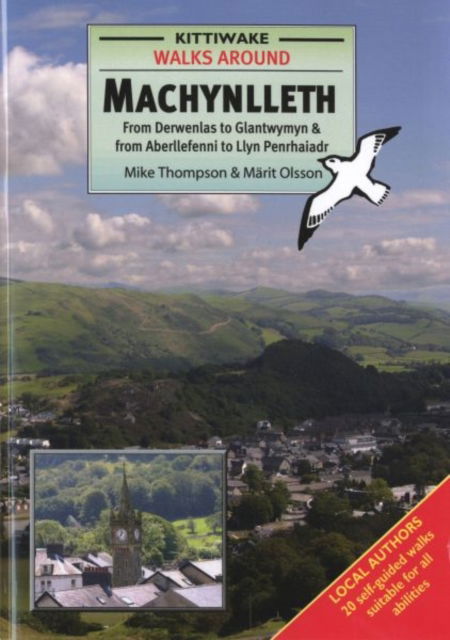 Walks Around Machynlleth - Mike Thompson - Books - Kittiwake Press - 9781902302904 - March 15, 2011