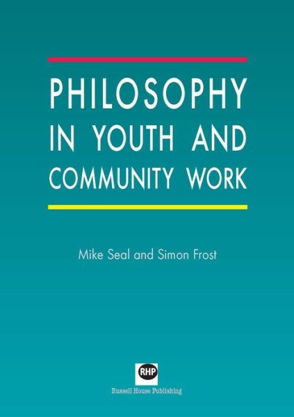 Cover for Mike Seal · Philosophy in Youth and Community Work (Paperback Book) (2014)