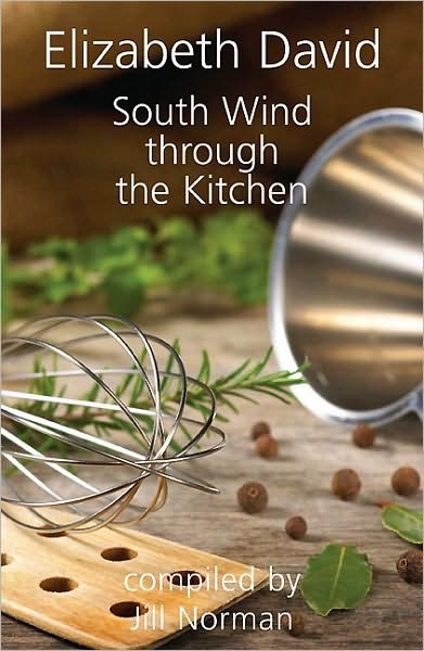 Cover for Elizabeth David · South Wind Through the Kitchen (Gebundenes Buch) (2010)