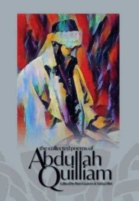 The Collected Poems of Abdullah Quilliam - Beacon Books - Books - Beacon Books and Media Ltd - 9781912356904 - December 1, 2021