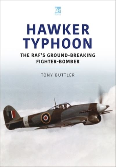 Cover for Tony Buttler · Hawker Typhoon: The RAF's Ground-Breaking Fighter-Bomber - Historic Military Aircraft Series (Paperback Book) (2022)