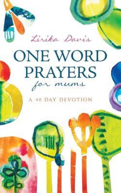 Cover for Lirika Davis · One Word Prayers For Mums (Paperback Book) (2019)