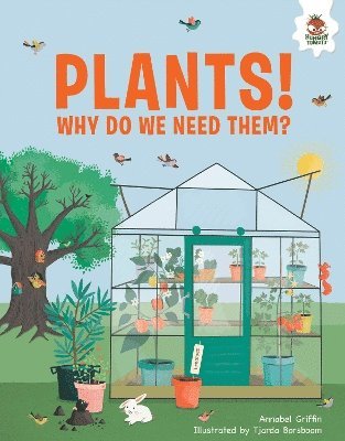 Cover for Annabel Griffin · Plants: Why Do We Need Them (Paperback Book) (2024)