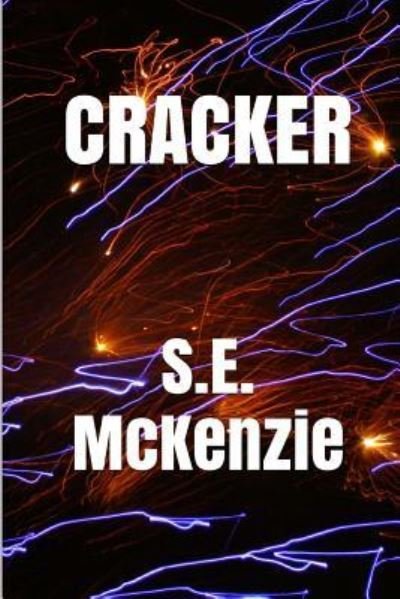 Cover for S E McKenzie · Cracker (Pocketbok) (2016)