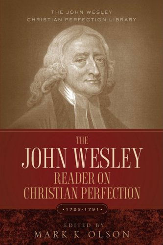 Cover for John Wesley · The John Wesley Reader on Christian Perfection. (The Jhn Wesley Christian Perfection Library) (Taschenbuch) [Annotated edition] (2008)