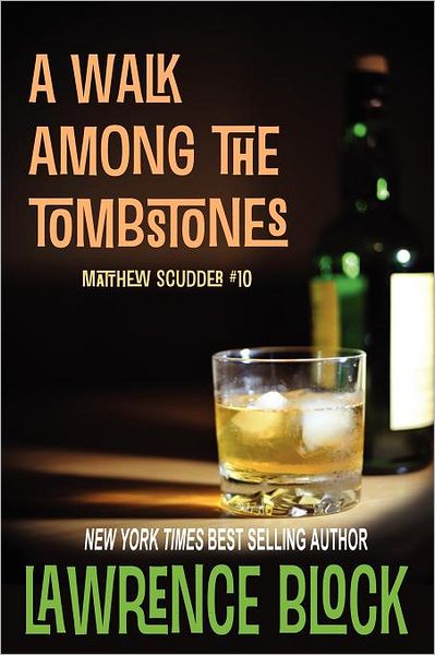 Cover for Lawrence Block · A Walk Among the Tombstones - Matthew Scudder Mysteries (Paperback Book) (2012)