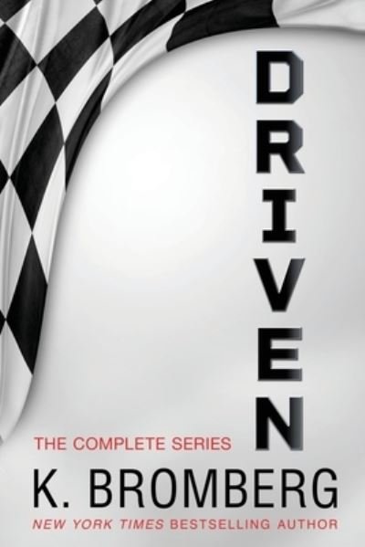 Cover for K Bromberg · The Complete Driven Series (Pocketbok) (2020)