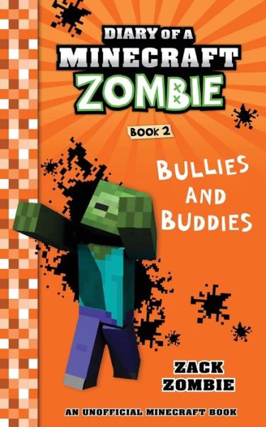 Cover for Zack Zombie · Diary of a Minecraft Zombie Book 2: Bullies and Buddies - Diary of a Minecraft Zombie (Paperback Bog) (2018)