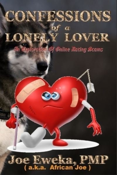 Cover for Pmp Joe Eweka · Confessions of A Lonely Lover: An Exploration of Online Dating Scams (Taschenbuch) (2021)