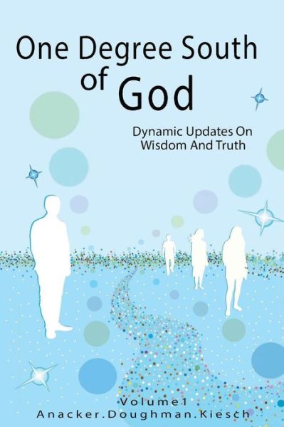 Cover for Jeremy Anacker · One Degree South of God (Paperback Book) (2019)