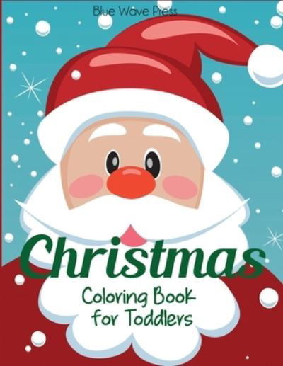 Cover for Blue Wave Press · Christmas Coloring Book for Toddlers (Pocketbok) (2019)