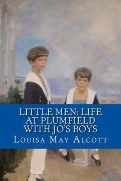 Little Men - Louisa M Alcott - Books - Createspace Independent Publishing Platf - 9781976563904 - September 21, 2017