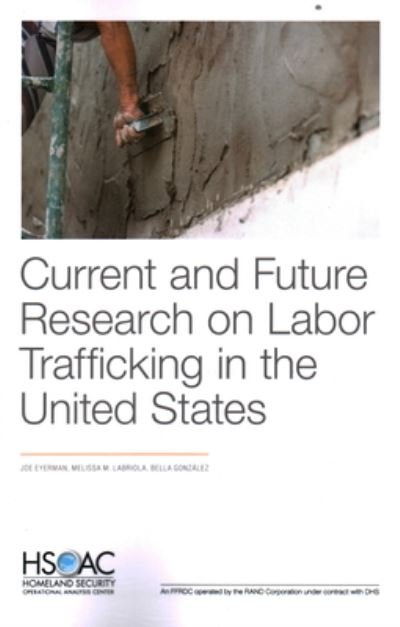 Cover for Joe Eyerman · Current and Future Research on Labor Trafficking in the United States (Book) (2023)