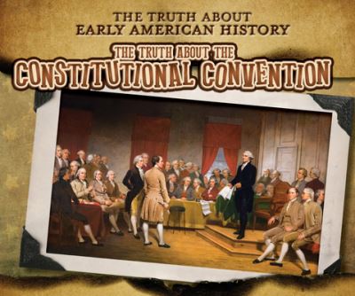 Cover for Charlotte Taylor · The Truth about the Constitutional Convention (Paperback Book) (2022)