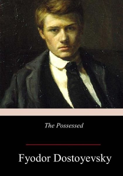 Cover for Fyodor Dostoyevsky · The Possessed (Paperback Book) (2017)