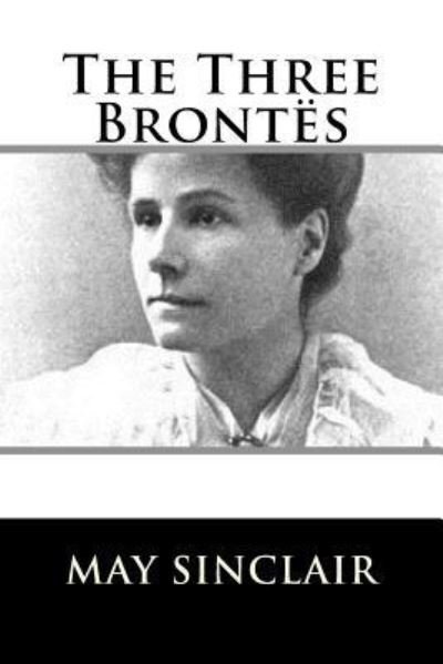 Cover for May Sinclair · The Three Brontes (Pocketbok) (2017)