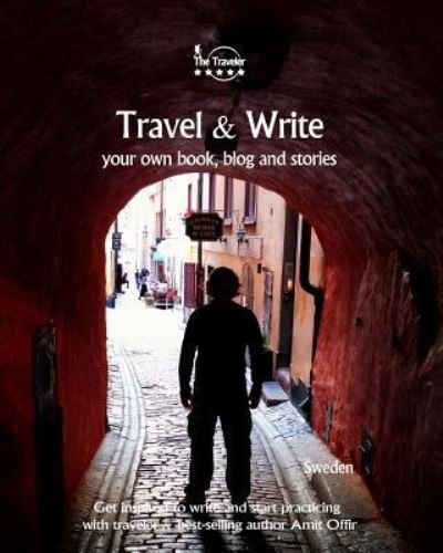 Cover for Amit Offir · Travel &amp; Write Your Own Book, Blog and Stories - Sweden (Paperback Bog) (2017)