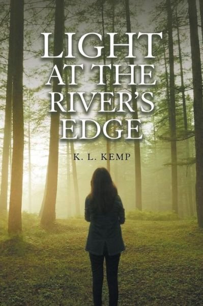 Cover for K L Kemp · Light at the River's Edge (Pocketbok) (2018)