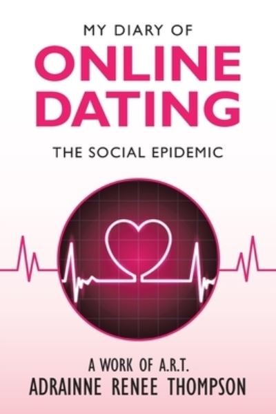 Cover for Adrainne Renee Thompson · My Diary of Online Dating (Pocketbok) (2020)