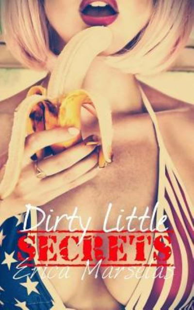 Cover for Erica Marselas · Dirty Little Secrets (Taschenbuch) (2018)