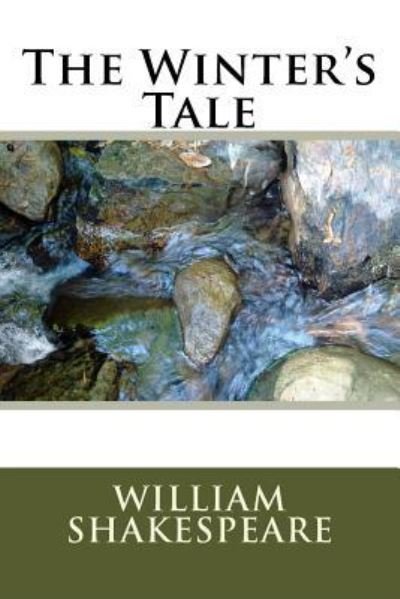 The Winter's Tale - William Shakespeare - Bøger - Createspace Independent Publishing Platf - 9781986687904 - 2. maj 2018