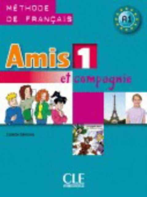 Cover for Amis et compagnie 1: A1 Livre de l'eleve (Paperback Book) (2008)