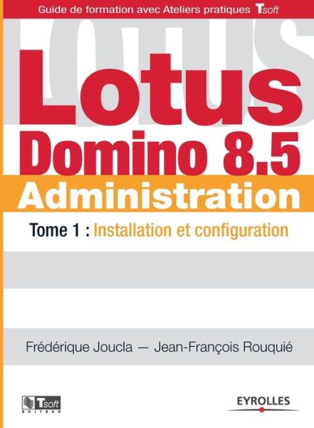 Cover for Frederique Joucla · Lotus Domino 8.5 Administration (Paperback Book) (2010)