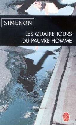 Cover for G. Simenon · Les Quatre Jours Du Pauvre Homme (Ldp Simenon) (French Edition) (Paperback Book) [French edition] (2003)