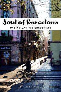 Soul of Barcelona. Ediz. tedesca - Fany Pechiodat - Books - Jonglez - 9782361953904 - 