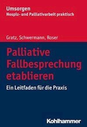 Cover for Gratz · Palliative Fallbesprechung etabli (Bog) (2018)