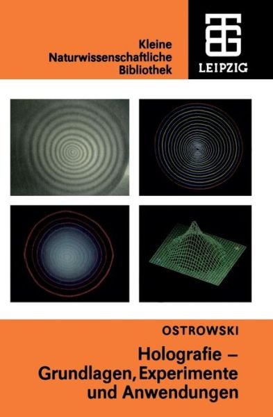 Cover for Juri I Ostrowski · Holografie: Grundlagen, Experimente Und Anwendungen (Pocketbok) (2013)