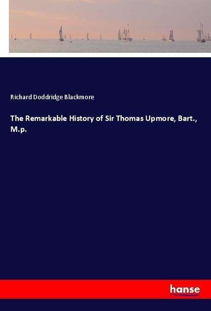 Cover for Blackmore · The Remarkable History of Sir (Bok)