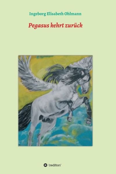 Cover for Ohlmann · Pegasus kehrt zurück (Bok) (2020)