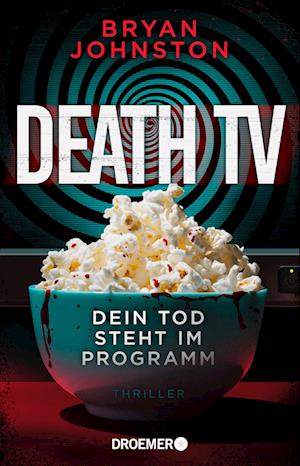 Death TV - Bryan Johnston - Books - Droemer Taschenbuch - 9783426446904 - August 1, 2024