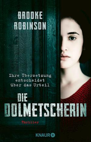 Die Dolmetscherin - Ihre ÃƒÅ“bersetzung Entscheidet über Das Urteil - Brooke Robinson - Books -  - 9783426529904 - 