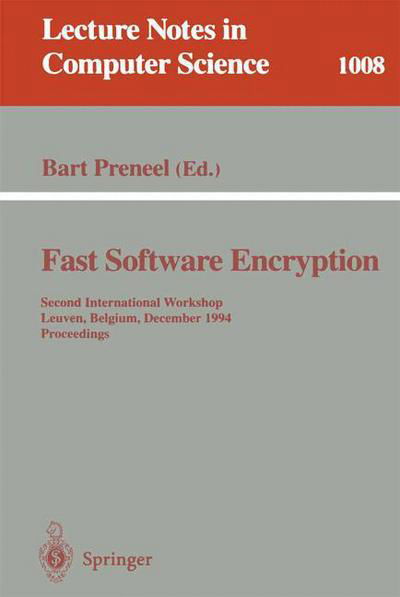 Cover for Bart Preneel · Fast Software Encryption: Second International Workshop, Leuven, Belgium, December 14-16, 1994. Proceedings - Lecture Notes in Computer Science (Paperback Book) (1995)