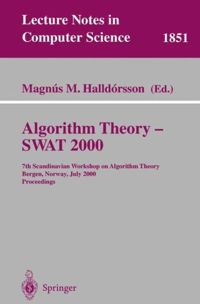 Magnus Halldorsson · Algorithm Theory - SWAT 2000: 7th Scandinavian Workshop on Algorithm Theory Bergen, Norway, July 5-7, 2000 Proceedings - Lecture Notes in Computer Science (Paperback Book) [2000 edition] (2000)