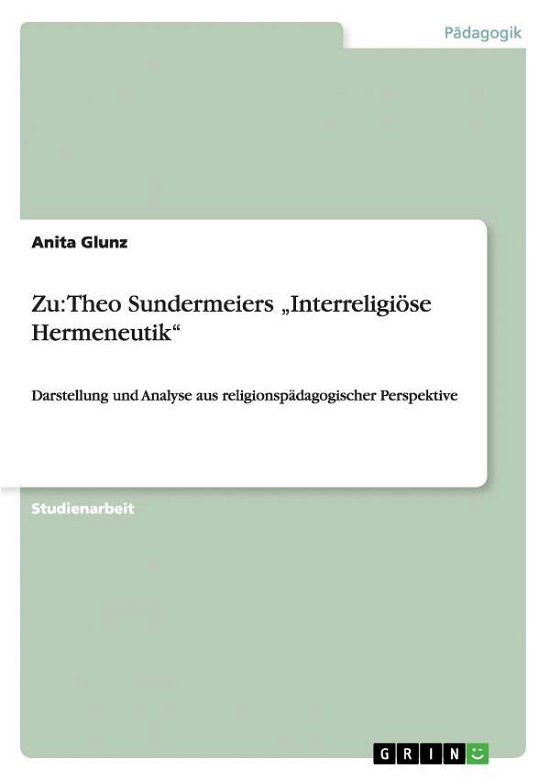 Cover for Zu · Theo Sundermeiers &quot;Interreligiöse H (Buch) [German edition] (2013)