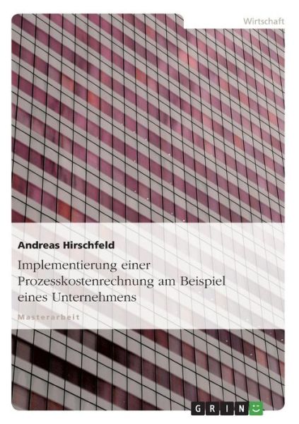 Implementierung einer Prozes - Hirschfeld - Livros - GRIN Verlag GmbH - 9783638687904 - 27 de julho de 2007