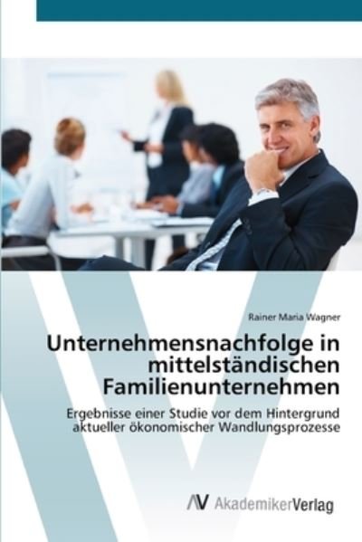 Cover for Wagner · Unternehmensnachfolge in mittels (Bog) (2012)