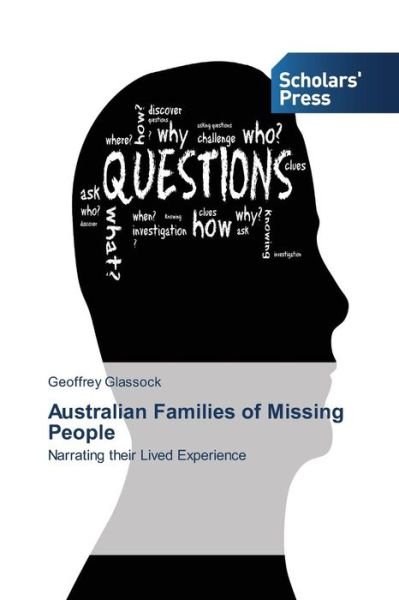 Cover for Geoffrey Glassock · Australian Families of Missing People: Narrating Their Lived Experience (Paperback Book) (2014)