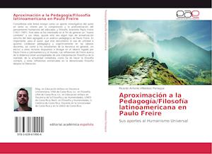 Cover for Ricardo Antonio Villalobos Paniagua · Aproximación a la Pedagogía / Filosofía latinoamericana en Paulo Freire (Paperback Book) (2016)