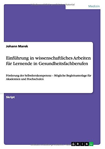 Cover for Johann Marek · Einfuhrung in Wissenschaftliches Arbeiten Fur Lernende in Gesundheitsfachberufen (Pocketbok) [German edition] (2011)