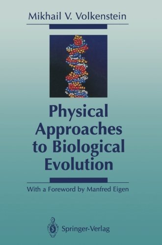 Cover for Mikhail V. Volkenstein · Physical Approaches to Biological Evolution (Paperback Book) [Softcover reprint of the original 1st ed. 1994 edition] (2011)