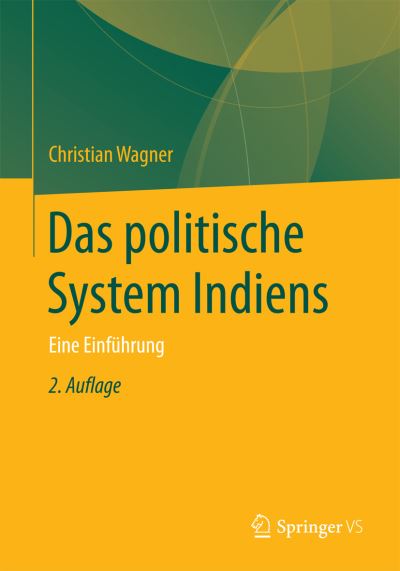 Cover for Dr Christian Wagner · Das Politische System Indiens: Eine Einfuhrung (Paperback Book) [2nd 2. Aufl. 2016 edition] (2016)